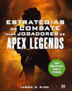 Estratégias de Combate Para Jogadores de Apex Legends