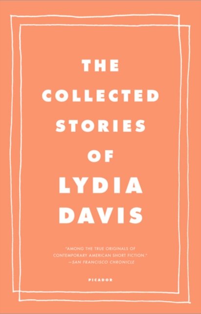 The Collected Stories Of Lydia Davis