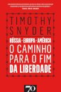 O Caminho para o Fim da Liberdade: Rússia-Europa-América