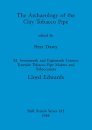 The Archaeology of the Clay Tobacco Pipe XI