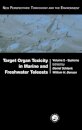 Target Organ Toxicity in Marine and Freshwater Teleosts