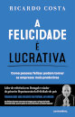 A Felicidade É Lucrativa