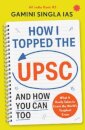 How I Topped the UPSC and How You Can Too