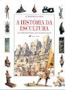 A Historia Da Escultura