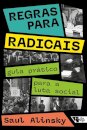Regras para radicais: guia prático para a luta social