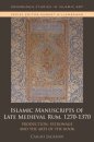 Islamic Manuscripts of Late Medieval Rum, 1270s-1370s