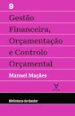 Gestão Financeira, Orçamentação e Controlo - Vol. IX