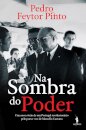 Na Sombra do Poder