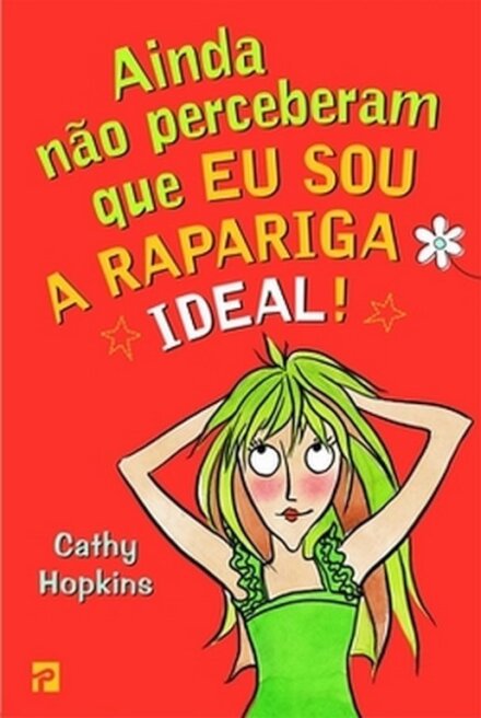 Ainda Não Perceberam Que Sou A Rapariga