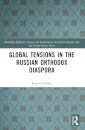 Global Tensions in the Russian Orthodox Diaspora