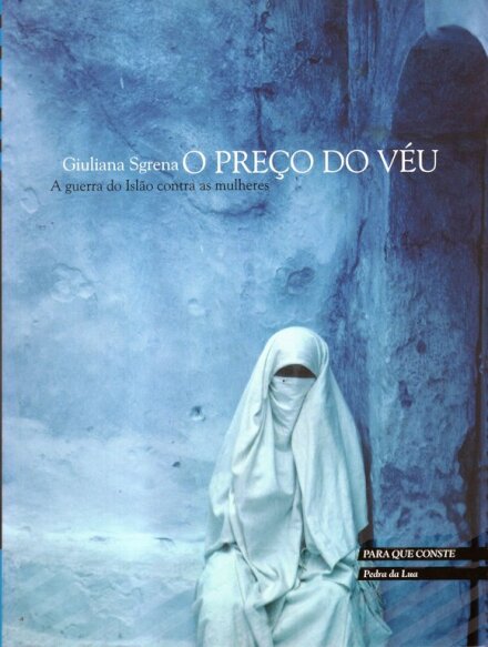 O Preço do Véu - A guerra do Islão contra as mulheres