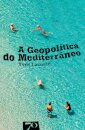 A Geopolítica do Mediterrâneo