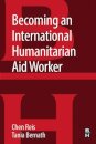 Becoming an International Humanitarian Aid Worker