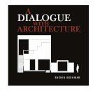 A Dialogue with Architecture
