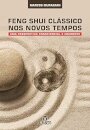Feng Shui Clássico nos Novos Tempos