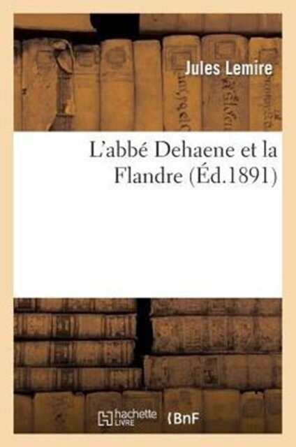 L'Abbe Dehaene Et La Flandre
