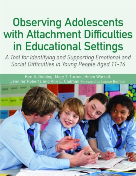 Observing Adolescents with Attachment Difficulties in Educational Settings