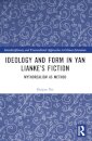 Ideology and Form in Yan Lianke’s Fiction