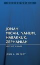 Jonah, Micah, Nahum, Habakkuk & Zephaniah: God's Just Demands