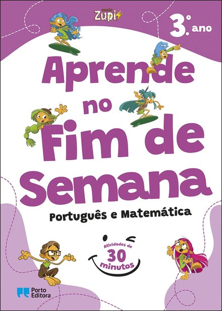 Missão Zupi - Aprende No Fim De Semana - Português E Matemática - 3.º Ano - Atividades De 30 Minutos