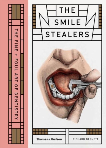 Smile Stealers: The Fine And Foul Art Of Dentistry