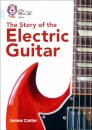 The Story Of The Electric Guitar
