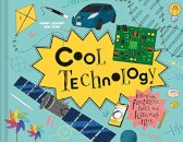 Cool Technology : Filled with Fantastic Facts for Kids of All Ages