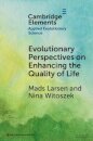 Evolutionary Perspectives on Enhancing Quality of Life