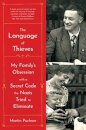 The Language of Thieves - My Family's Obsession with a Secret Code the Nazis Tried to Eliminate