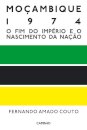 Moçambique 1974: O fim do Império