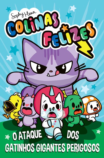 Colinas Felizes 1 - O Ataque dos Gatinhos Gigantes Perigosos