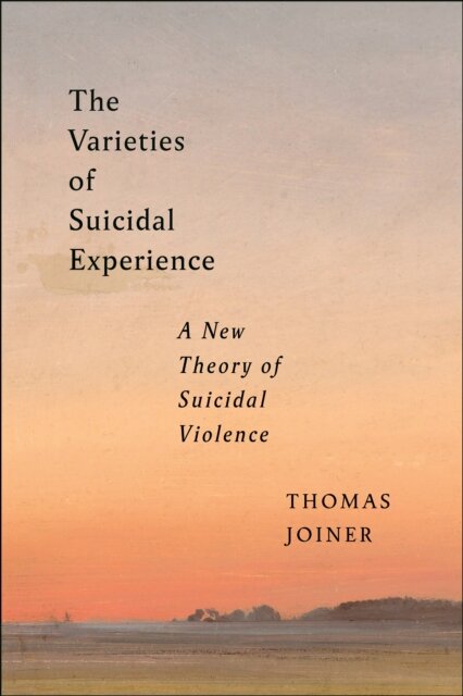The Varieties of Suicidal Experience