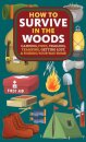 How to Survive in the Woods