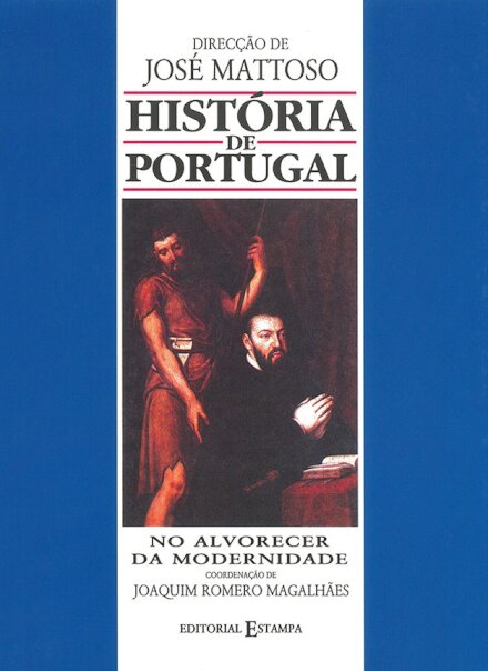 História De Portugal 3 No Alvorecer da Modernidade - Edição Académica 1480-1620