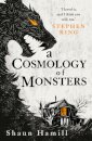 A Cosmology Of Monsters