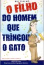 O Filho do Homem que Trincou o Gato