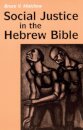 Social Justice in the Hebrew Bible