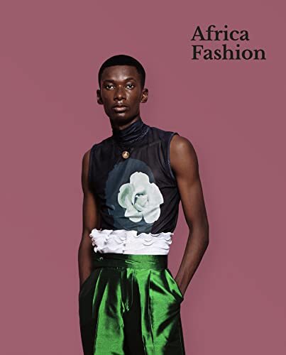 Africa Fashion /anglais: A Cultural Renaissance