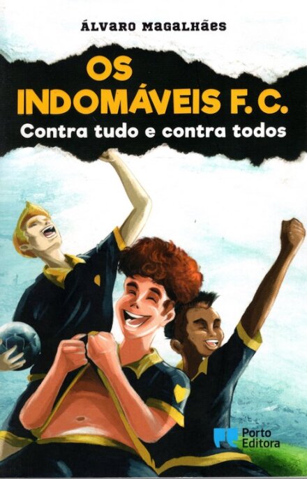 Os Indomáveis F. C. - Contra tudo e contra todos