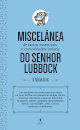 Miscelânea De Factos Essenciais E Curiosidades Inúteis Do Senhor Lubbock: O Século XX