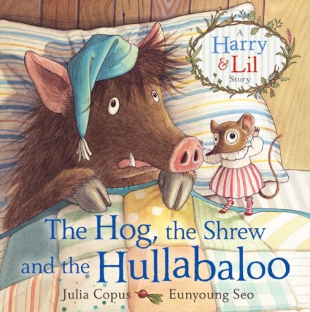 The The Hog Shrew And The Hullabaloo
