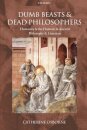 Dumb Beasts and Dead Philosophers
