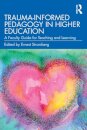 Trauma-Informed Pedagogy in Higher Education