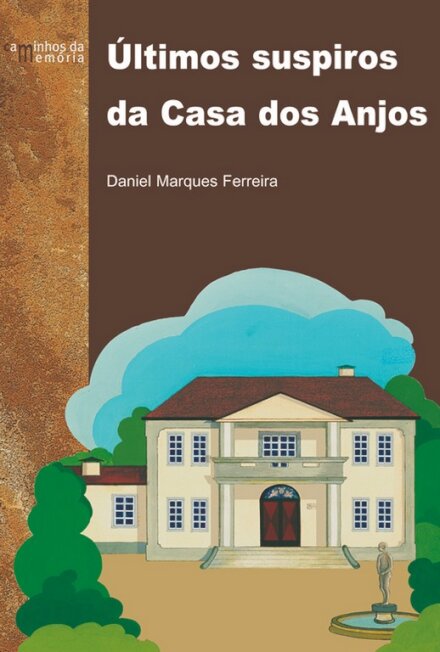 Últimos Suspiros Da Casa Dos Anjos