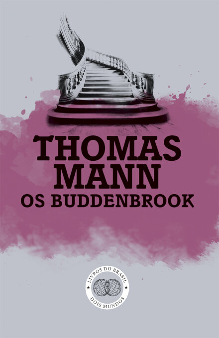 Os Buddenbrook - Decadência De Uma Família