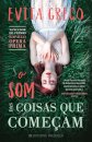 O Som Das Coisas Que Começam