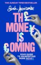 The Money is Coming