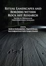 Ritual Landscapes and Borders within Rock Art Research