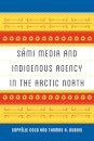 Sami Media and Indigenous Agency in the Arctic North