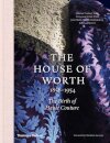 The House of Worth, 1858-1954